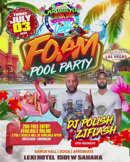 GET 1 TICKET FOR $22 (FOAM & POOL PARTY)